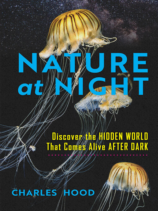 Title details for Nature at Night by Charles Hood - Wait list